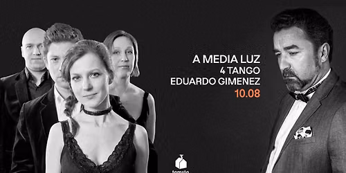 A MEDIA LUZ | 4 TANGO + EDUARDO GIMENEZ | TAMSTA