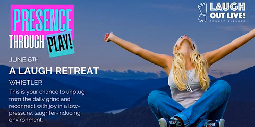 Laugh Retreat - Presence Through Play!