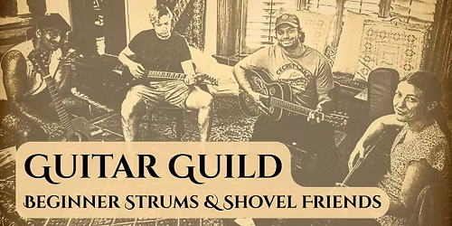 Guitar Guild: Beginner Strums & Shovel Friends