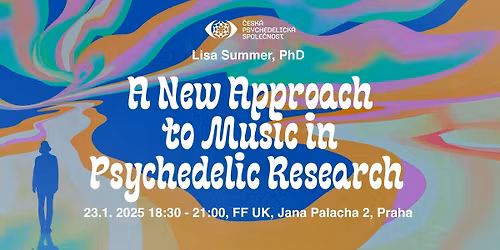 A New Approach to Music in Psychedelic Research - Lisa Summer, PhD