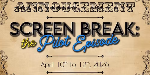 Screen Break: The Pilot Episode