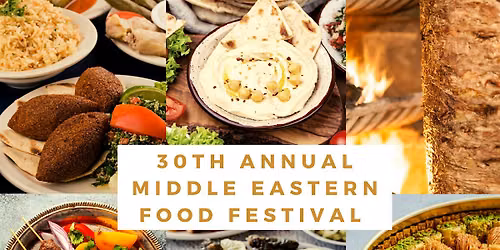 30th Annual Middle Eastern Food Festival - Sunday