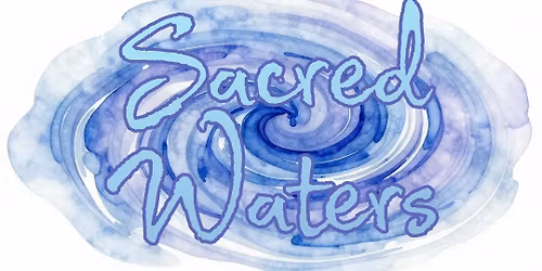 Sacred Waters Class