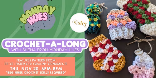 Crochet-A-Long with Shena from Monday Hues - Granny Ornaments!