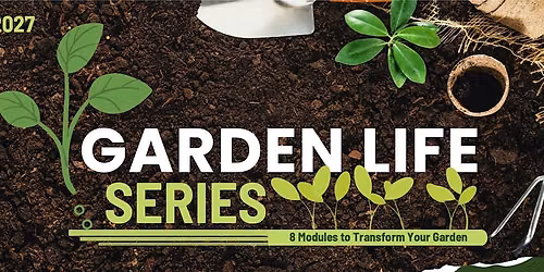 GARDEN LIFE SERIES Part 5