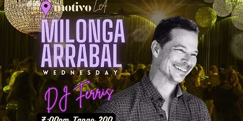 Milonga Arrabal with DJ Ferris