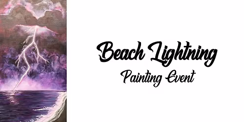 Beach Lightning ~ Painting Event