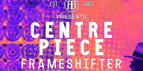 Centre Piece, Frameshifter, Central Flow, & Minutes of Mourning