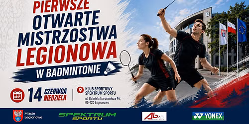 \ud83c\udfc6 Pierwsze Otwarte Mistrzostwa Legionowa w badmintonie! \ud83c\udff8