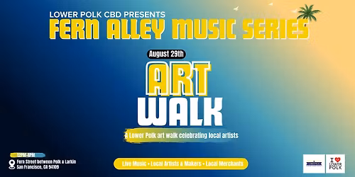 Fern Alley Music Series: Art Walk-Presented by Lower Polk CBD
