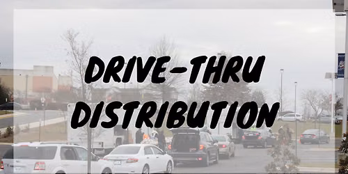 Drive-Thru Distribution @ Strong Tower Church