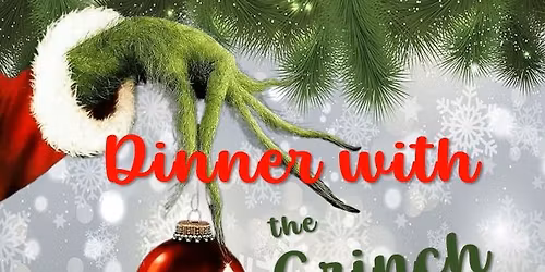 Dinner with the Grinch