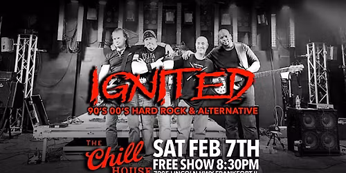 Ignited at The Chill House FREE SHOW