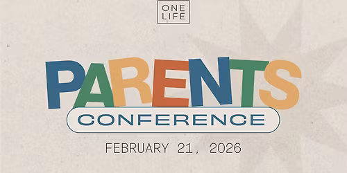 One Life Parents Conference