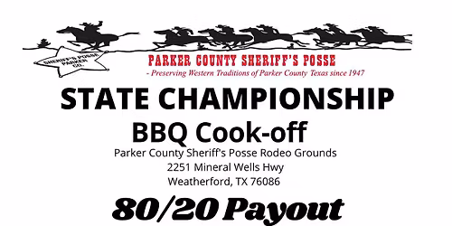 Parker County Sheriff\u2019s Posse State Championship BBQ Cook-off