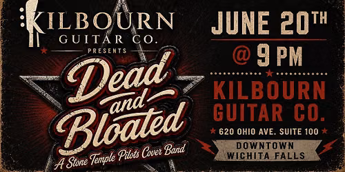 Dead and Bloated - STP Cover Band - Kilbourn Guitar Co