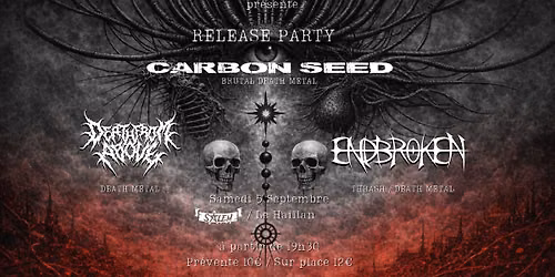 RELEASE PARTY CARBON SEED \/ + DEATH FROM ABOVE + CRYPTIC GRAVE
