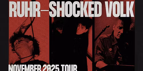 Ruhr \/ Shocked Volk + Support(TBA) x Emma