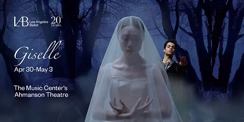 Los Angeles Ballet presents GISELLE