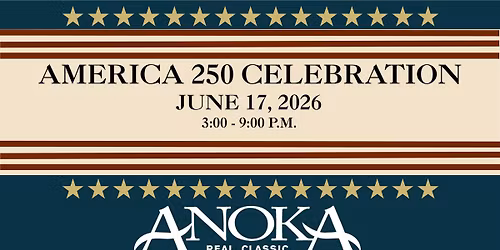 Anoka's America 250 Celebration