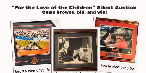 "For the Love of the Children" Silent Auction