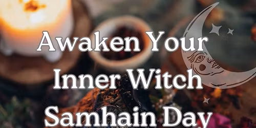 Awaken Your Inner Witch - Samhain Day Retreat