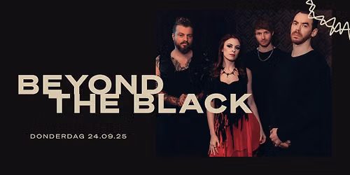 Beyond the Black \/\/ Doornroosje Nijmegen (SOLD OUT)