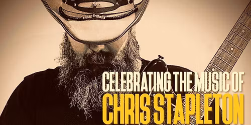 \ud83e\udd20 Celebrating the music of Chris Stapleton -  by Chris Stapleton UK + Two Story House