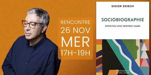 Rencontre-d\u00e9dicace - Didier Eribon - Socio biographie