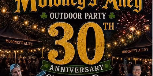 Moloney\u2019s Alley 30th Anniversary Party