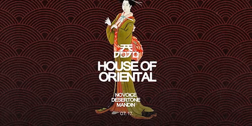 HOUSE OF ORIENTAL 07.17.