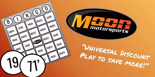 Moon Motorsports Black Friday BINGO!