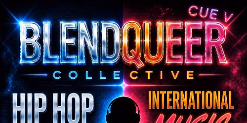 CUE V\u2014 LIVE DJ COMPETITION \ud83c\udfa7 \ud83c\udfa7 BlendQueer Collective Presents