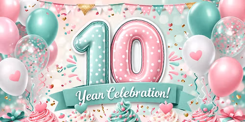 10 Year Anniversary Celebration