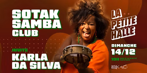 SOTAK SAMBA CLUB invite Karla da Silva  \/\/ La Petite Halle