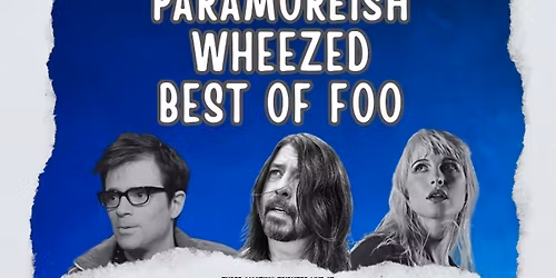 BEST OF FOO | PARAMOREISH | WHEEZED (TRIBUTES!)