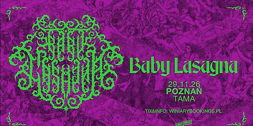 BABY LASAGNA \/ 29.11.26 \/ Tama, Pozna\u0144