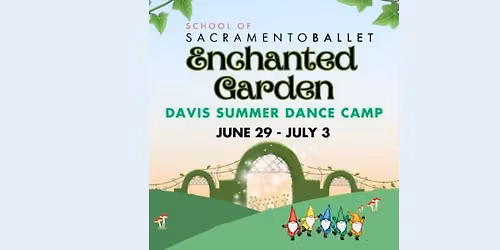 Enchanted Garden Davis - Children's Summer Dance Camp