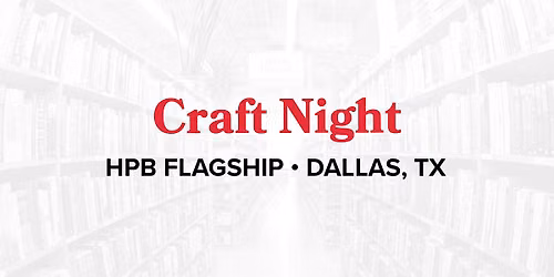 Craft Night at Half Price Books Dallas Flagship