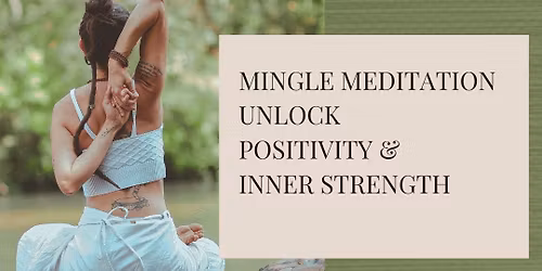 Mingle Meditation: Unlock Positivity & Inner Strength