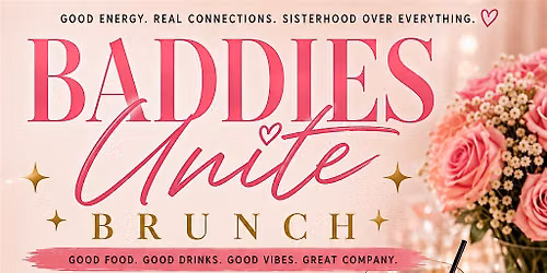 Baddies Unite Brunch \u2728
