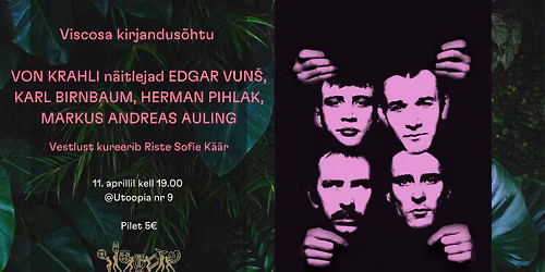 Viscosa kirjandus\u00f5htu X Von Krahli n\u00e4itlejad