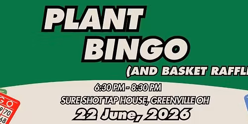 Plant Bingo and Basket Raffle - Fundraiser for Bish Discovery Center