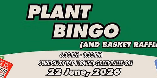 Plant Bingo and Basket Raffle - Fundraiser for Bish Discovery Center