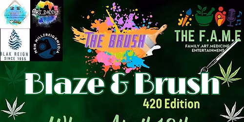 Blaze & Brush 420 Edition