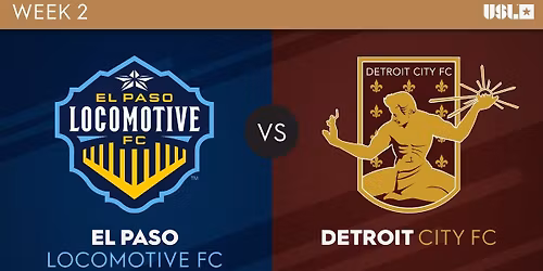 Detroit City FC vs. El Paso Locomotive FC