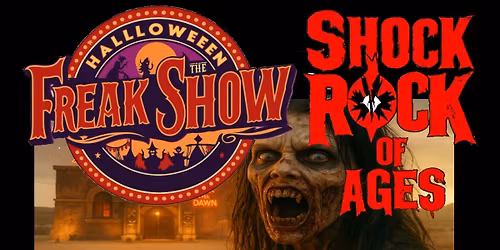 Halloween Freak Show - Shock Rock of Ages