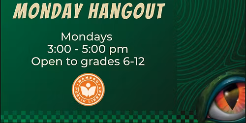 Teen Program: Monday Hangout