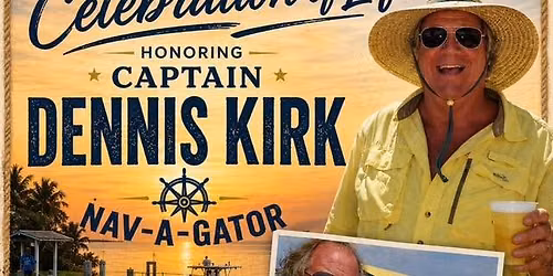 Celebration of Life for Captain Dennis Kirk