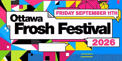 18+ | UOTTAWA FROSH FESTIVAL 2026 | OFFICIAL MEGA PARTY!